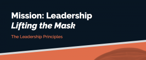 The Mission: Leadership Principles