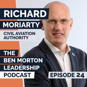 Ep #024 – Richard Moriarty. CEO, Civil Aviation Authority