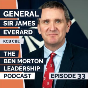 Ep #033 – General Sir James Rupert Everard. Former Senior British Army Officer