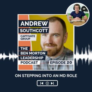 Stepping into a MD role with Andrew Southcott