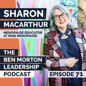 Sharon McArthur on Talking to Male & Female Leaders about the Menopause