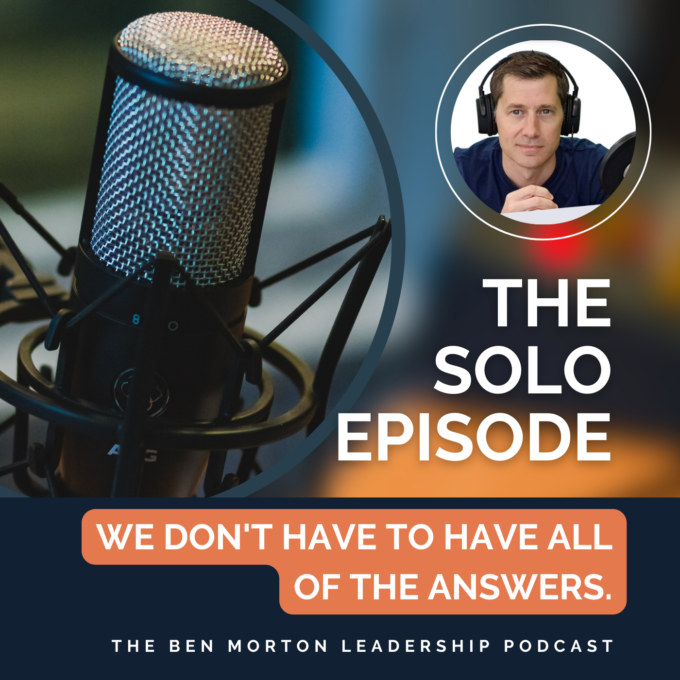 Solo Episode | Leaders Do Not Need All The Answers