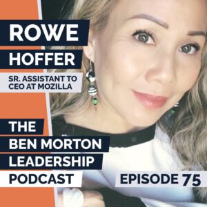 Rowe Hoffer on Advice from a World-Class Executive Assistant