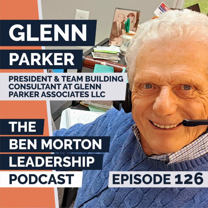 Positive Influence: Transforming Your Team with Glenn Parker